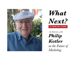 Philip Kotler on the Future of Marketing Philip Kotler Is the “Father of Modern Marketing.” He Last 45 Years