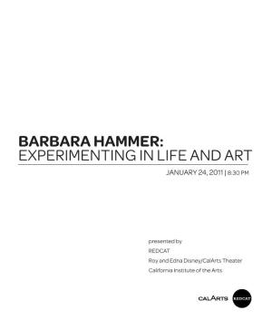 Barbara Hammer: Experimenting in Life and Art January 24, 2011 | 8:30 Pm