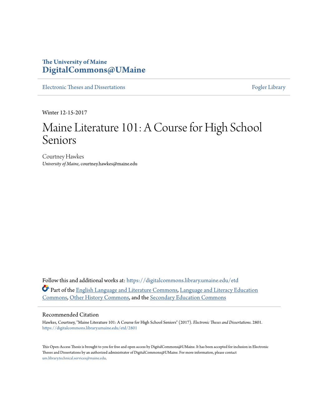 Maine Literature 101: a Course for High School Seniors Courtney Hawkes University of Maine, Courtney.Hawkes@Maine.Edu