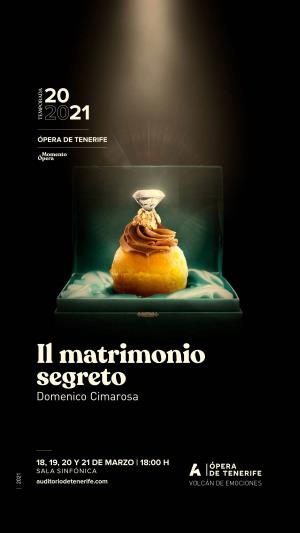 Domenico Cimarosa Domenico Segreto Matrimonio Il Auditoriodetenerife.Com SINFÓNICA SALA 19,18, 20 Y21 DE MARZO |18:00 H ÓPERA DE TENERIFE ÓPERA Ópera