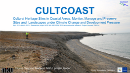 Cultural Heritage Sites in Coastal Areas. Monitor, Manage and Preserve Sites and Landscapes Under Climate Change and Development Pressure April 2019-March 2023