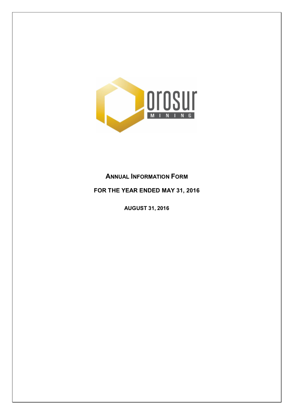 Orosur Mining Inc 2016