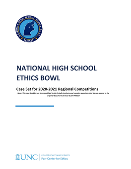 NATIONAL HIGH SCHOOL ETHICS BOWL Case Set for 2020-2021 Regional Competitions