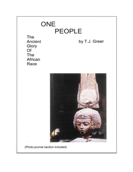 One People the Ancient Glory of the African Race All Rights Reserved Copyright 1984 ISBN 0-9630951-1-0