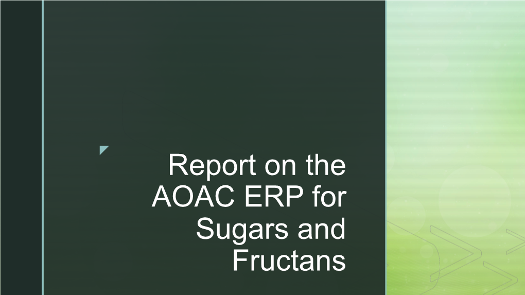 Report on the AOAC ERP for Sugars and Fructans