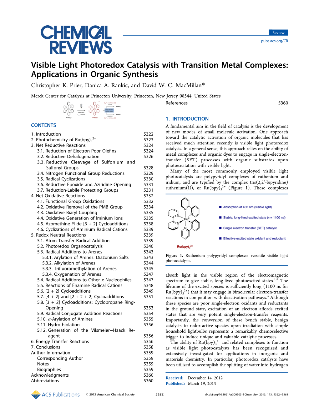 Visible Light Photoredox Catalysis with Transition Metal Complexes: Applications in Organic Synthesis Christopher K