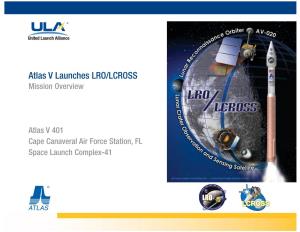 Atlas V Launches LRO/LCROSS Mission Overview