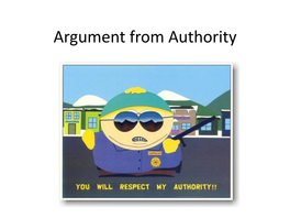 Argument from Authority What Is an Argument from Authority?