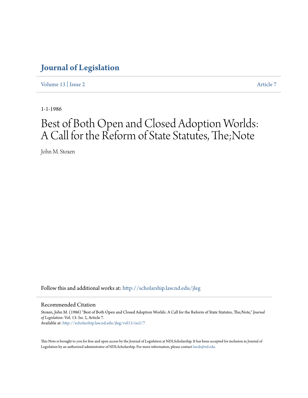 Best of Both Open and Closed Adoption Worlds: a Call for the Reform of State Statutes, The;Note John M