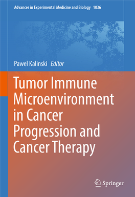Tumor Immune Microenvironment in Cancer Progression and Cancer Therapy Advances in Experimental Medicine and Biology