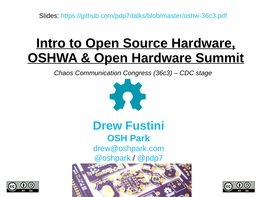 Intro to Open Source Hardware, OSHWA & Open Hardware Summit