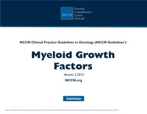 NCCN Clinical Practice Guidelines in Oncology (NCCN Guidelines®) Myeloid Growth Factors