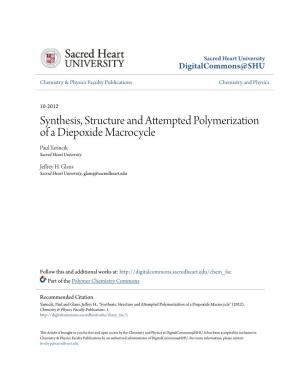 Synthesis, Structure and Attempted Polymerization of a Diepoxide Macrocycle Paul Yarincik Sacred Heart University