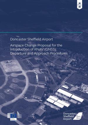 Doncaster Sheffield Airport Airspace Change Proposal for the Introduction of RNAV (GNSS) Departure and Approach Procedures 2 Foreword