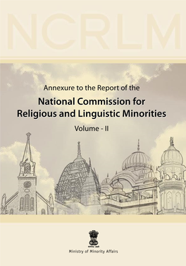 National Commission for Religious and Linguistic Minorities Annexures to the Report of The