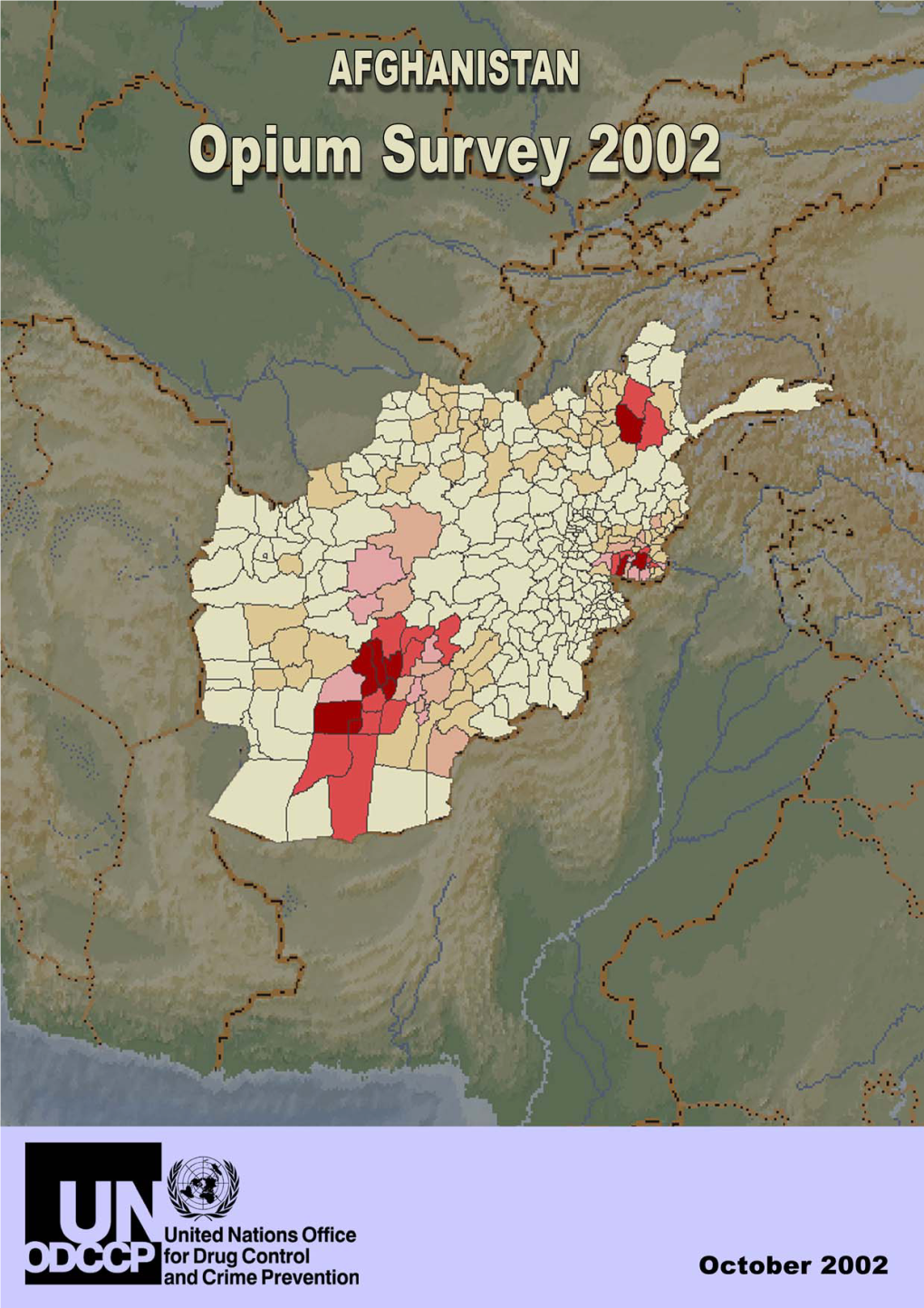 Afghanistan Opium Survey 2002 45 Annex 4 (Page 2 of 3) Afghanistan Opium Poppy Cultivation Estimates (Ha), 2002