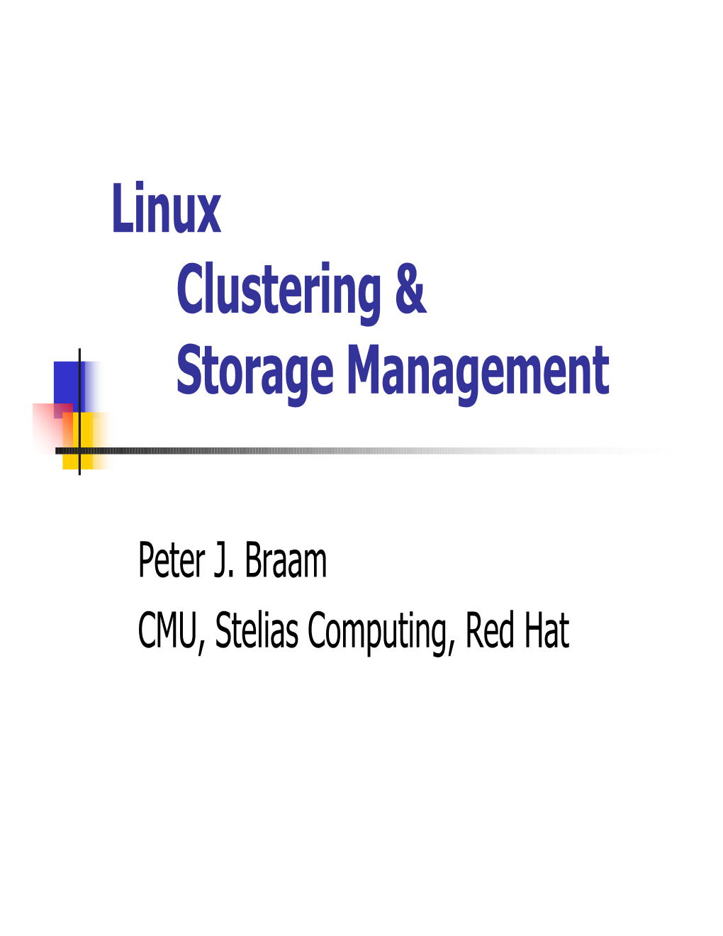 Linux Clustering & Storage Management