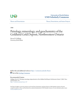 Petrology, Mineralogy, and Geochemistry of the Goldlund Gold Deposit, Northwestern Ontario Steven D