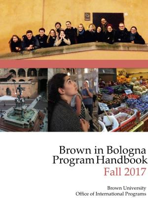 Brown in Bologna! Program Handbook! Fall 2017!