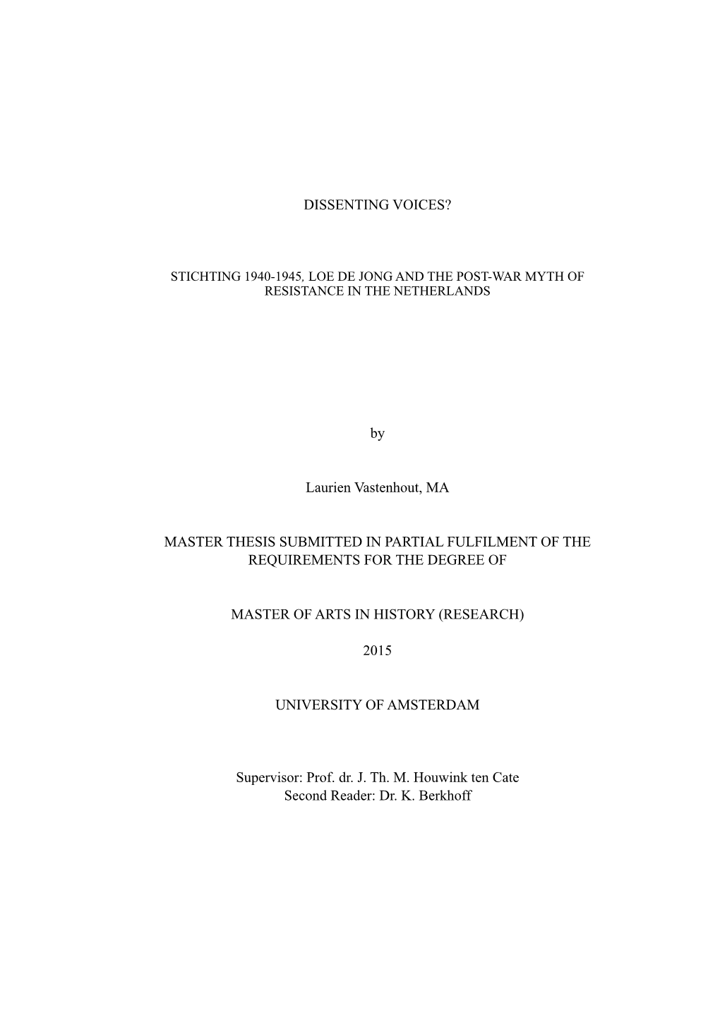 Stichting 1940-1945, Loe De Jong and the Post-War Myth of Resistance in the Netherlands