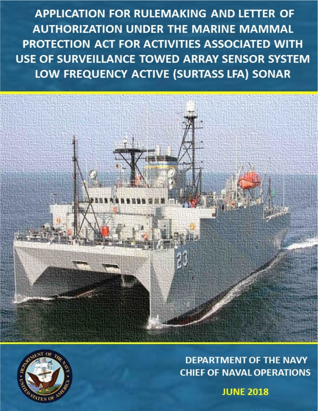 Application for Rulemaking and LOA for Activities Associated with Use of SURTASS LFA Sonar 2018