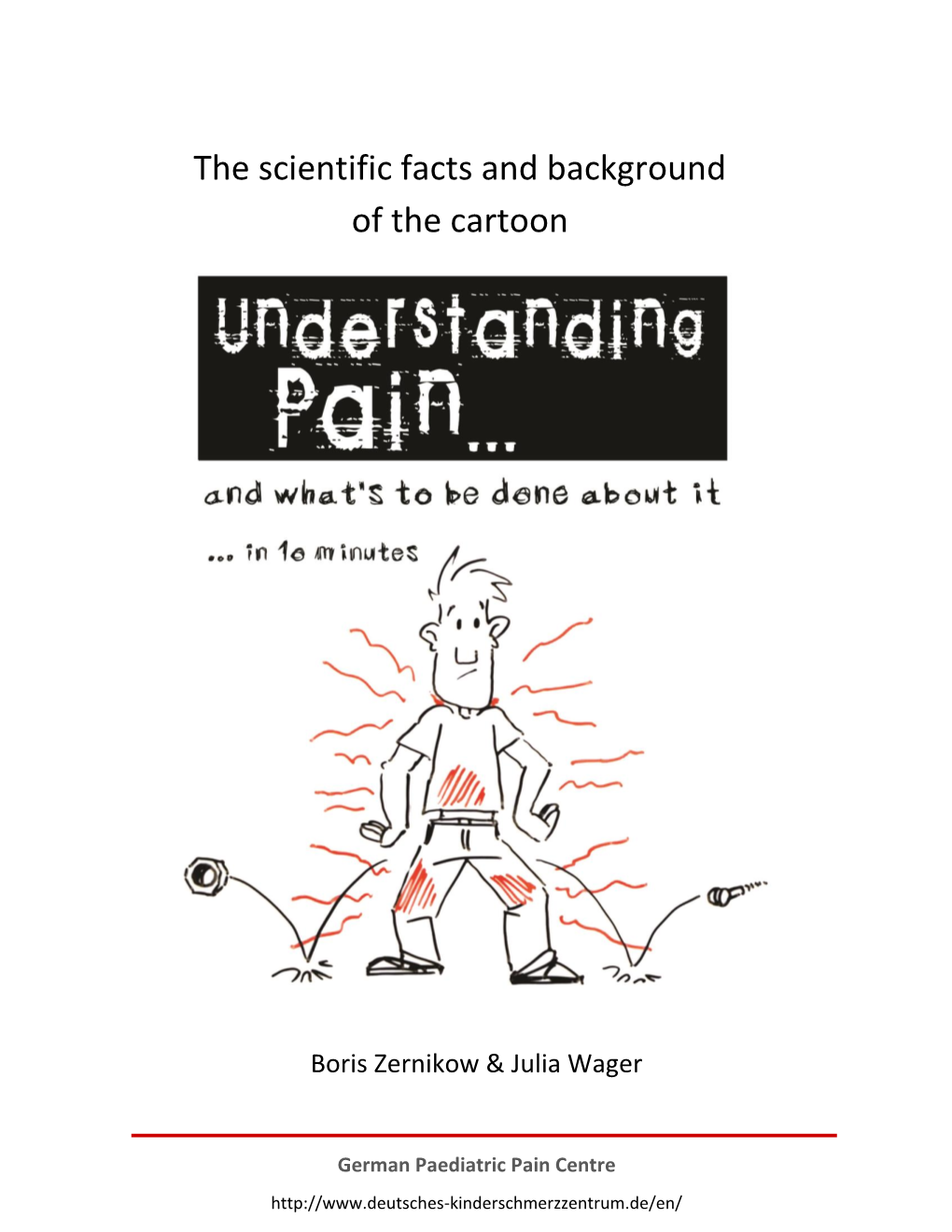 Understanding Pain and What’S to Be Done About It…In 10 Minutes’
