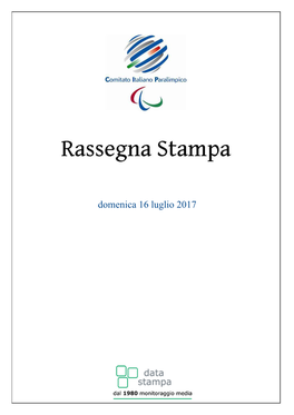 Domenica 16 Luglio 2017 Rassegna Del 16/07/2017