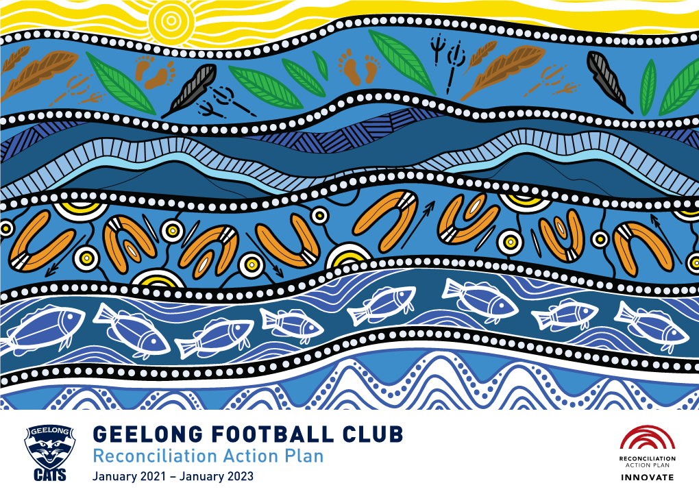 GEELONG FOOTBALL CLUB Reconciliation Action Plan January 2021 – January 2023 Artwork Wadawurrung Country