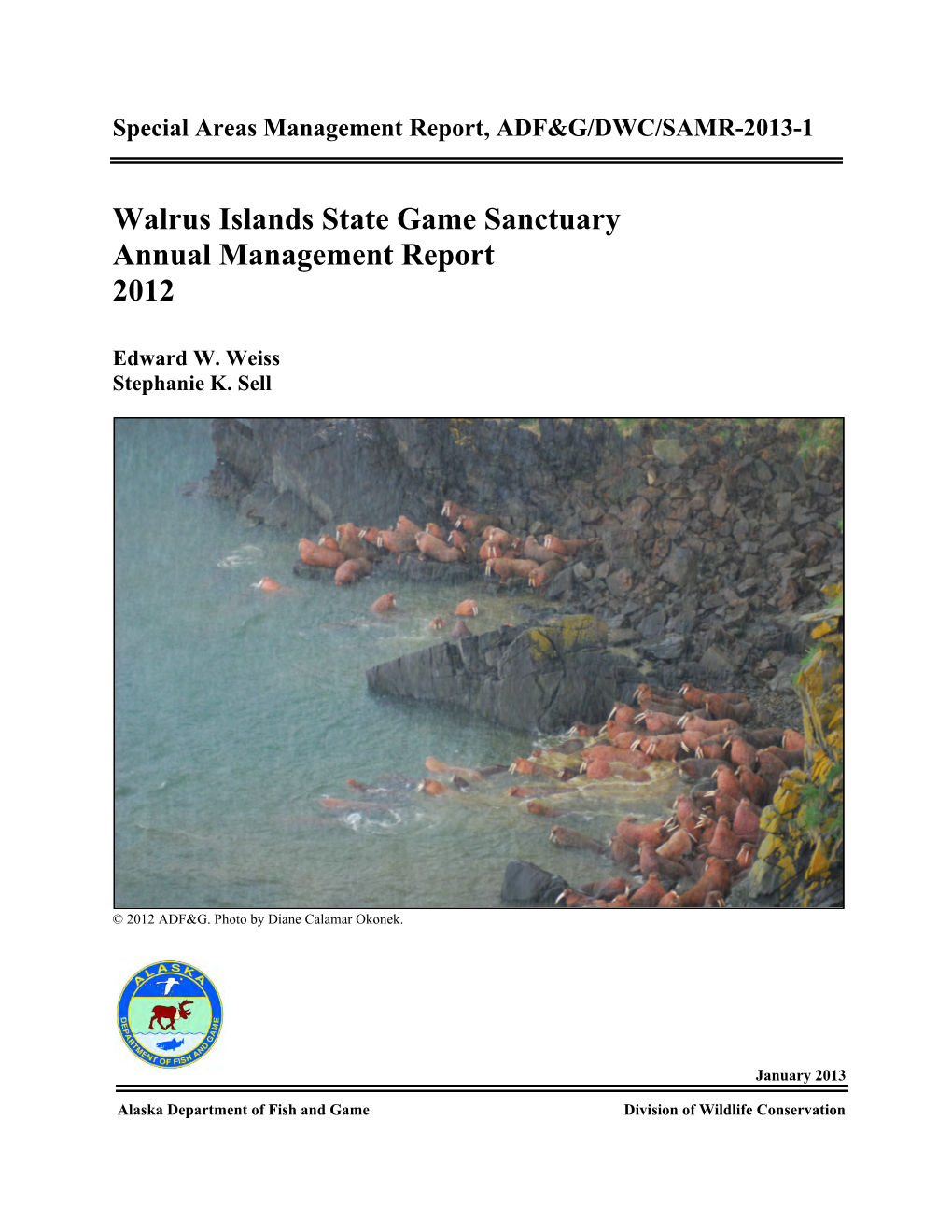 Walrus Islands State Game Sanctuary Annual Management Report 2012