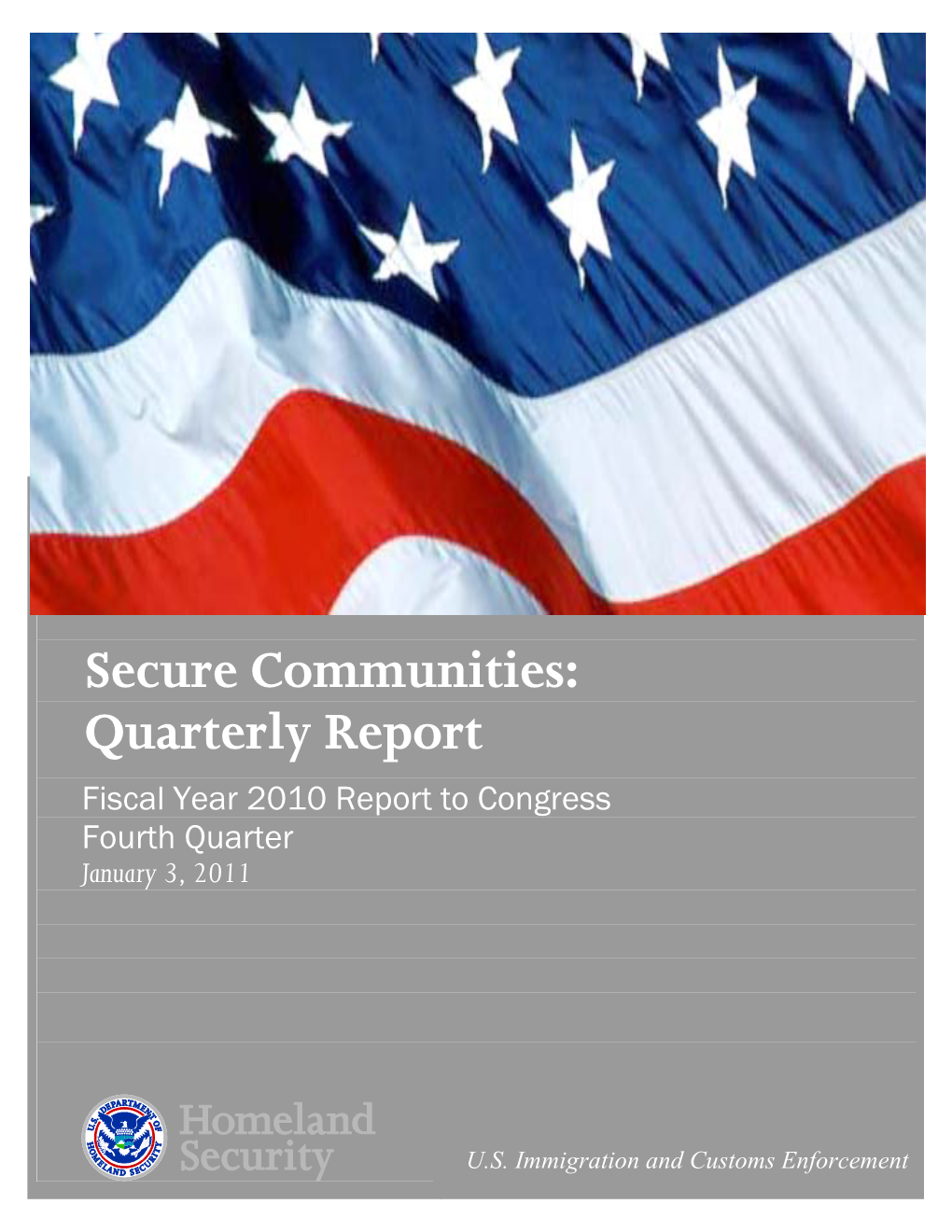 Secure Communities: Quarterly Report Fiscal Year 2010 Report to Congress Fourth Quarter January 3, 2011