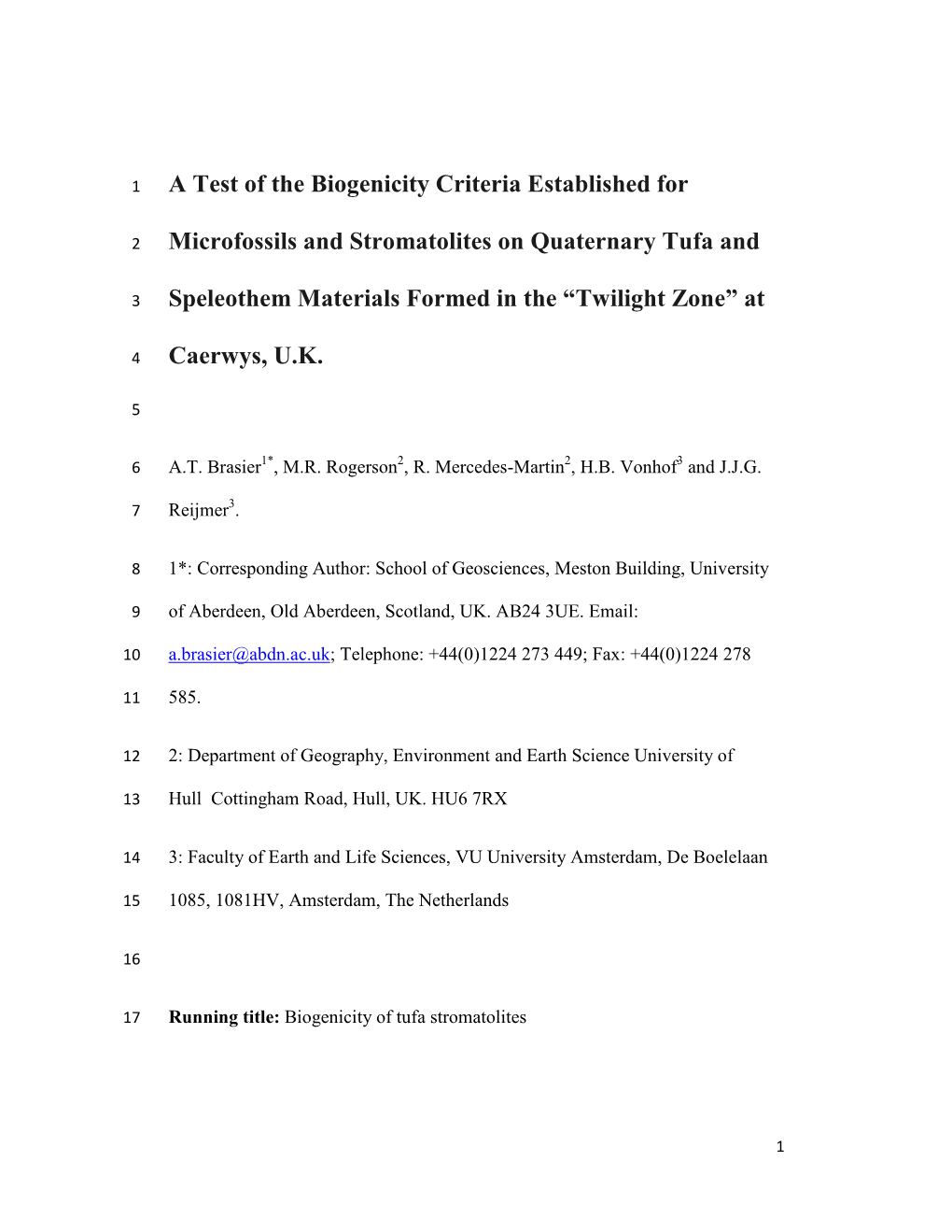 A Test of the Biogenicity Criteria Established for Microfossils And