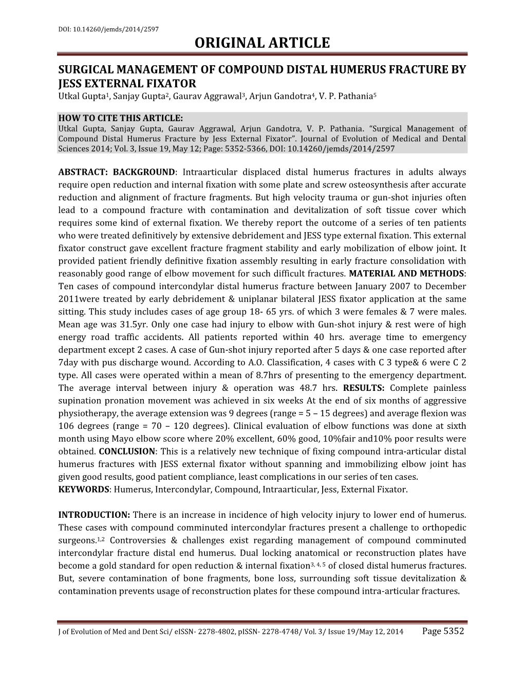 SURGICAL MANAGEMENT of COMPOUND DISTAL HUMERUS FRACTURE by JESS EXTERNAL FIXATOR Utkal Gupta1, Sanjay Gupta2, Gaurav Aggrawal3, Arjun Gandotra4, V