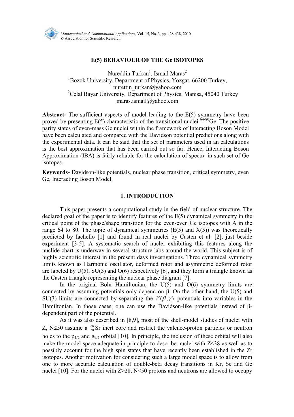 BEHAVIOUR of the Ge ISOTOPES Nureddin Turkan , Ismail Maras