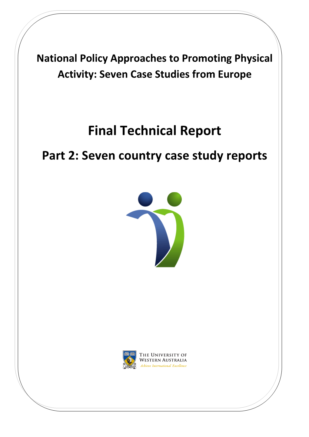 Final Technical Report Part 2: Seven Country Case Study Reports