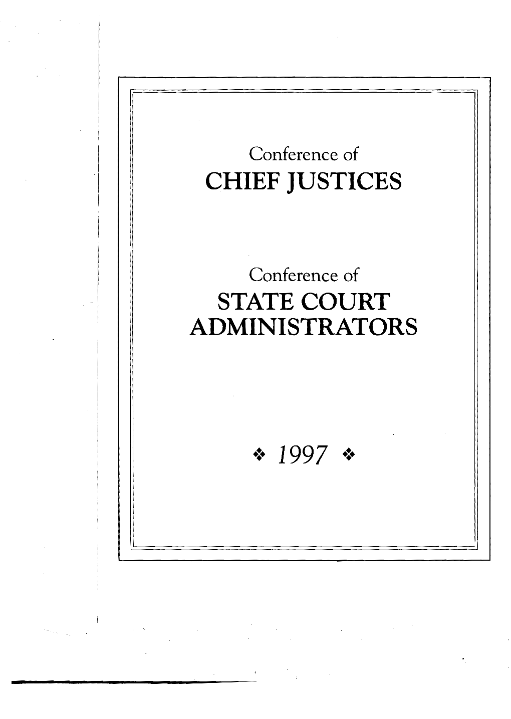 STATE COURT� ADMINISTRATORS� 1997� Annual Meeting
