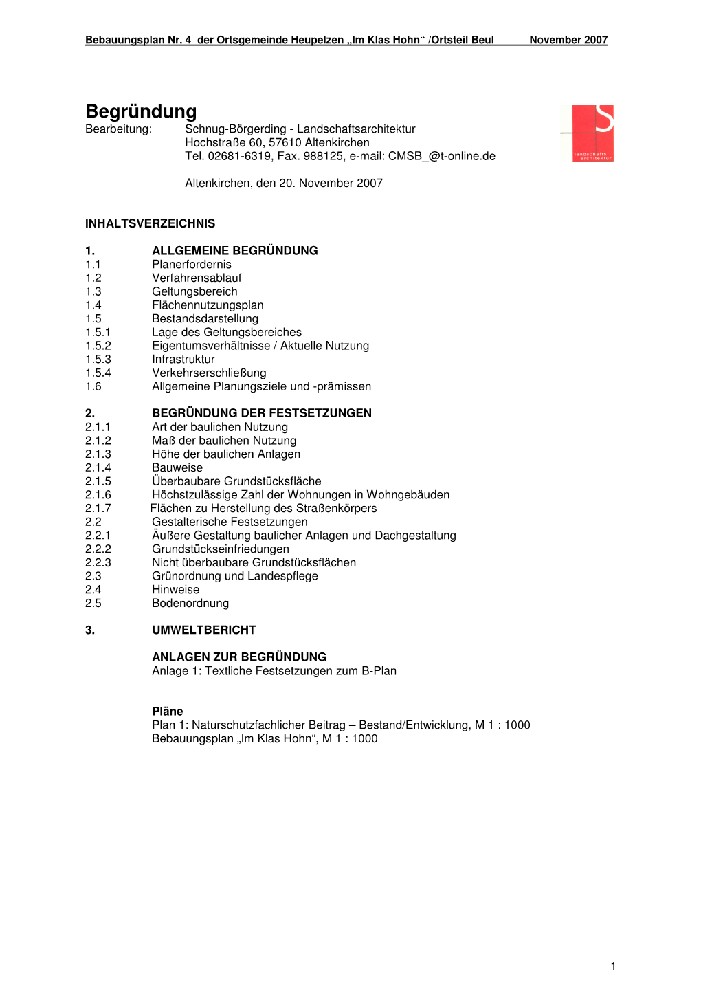 Begründung Bearbeitung: Schnug-Börgerding - Landschaftsarchitektur Hochstraße 60, 57610 Altenkirchen Tel