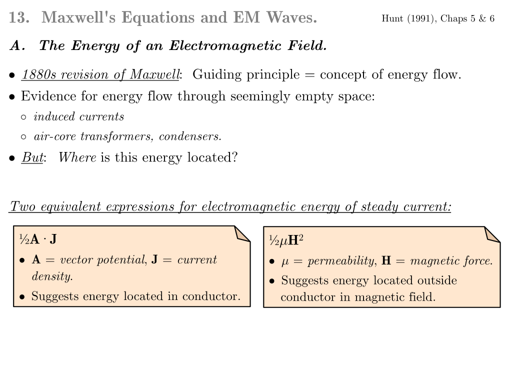 13. Maxwell's Equations and EM Waves. Hunt (1991), Chaps 5 & 6 A