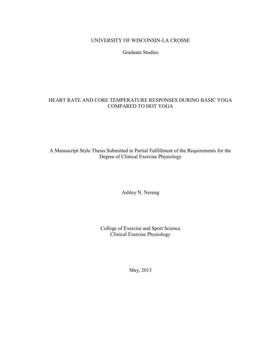 UNIVERSITY of WISCONSIN-LA CROSSE Graduate Studies HEART RATE and CORE TEMPERATURE RESPONSES DURING BASIC YOGA COMPARED TO