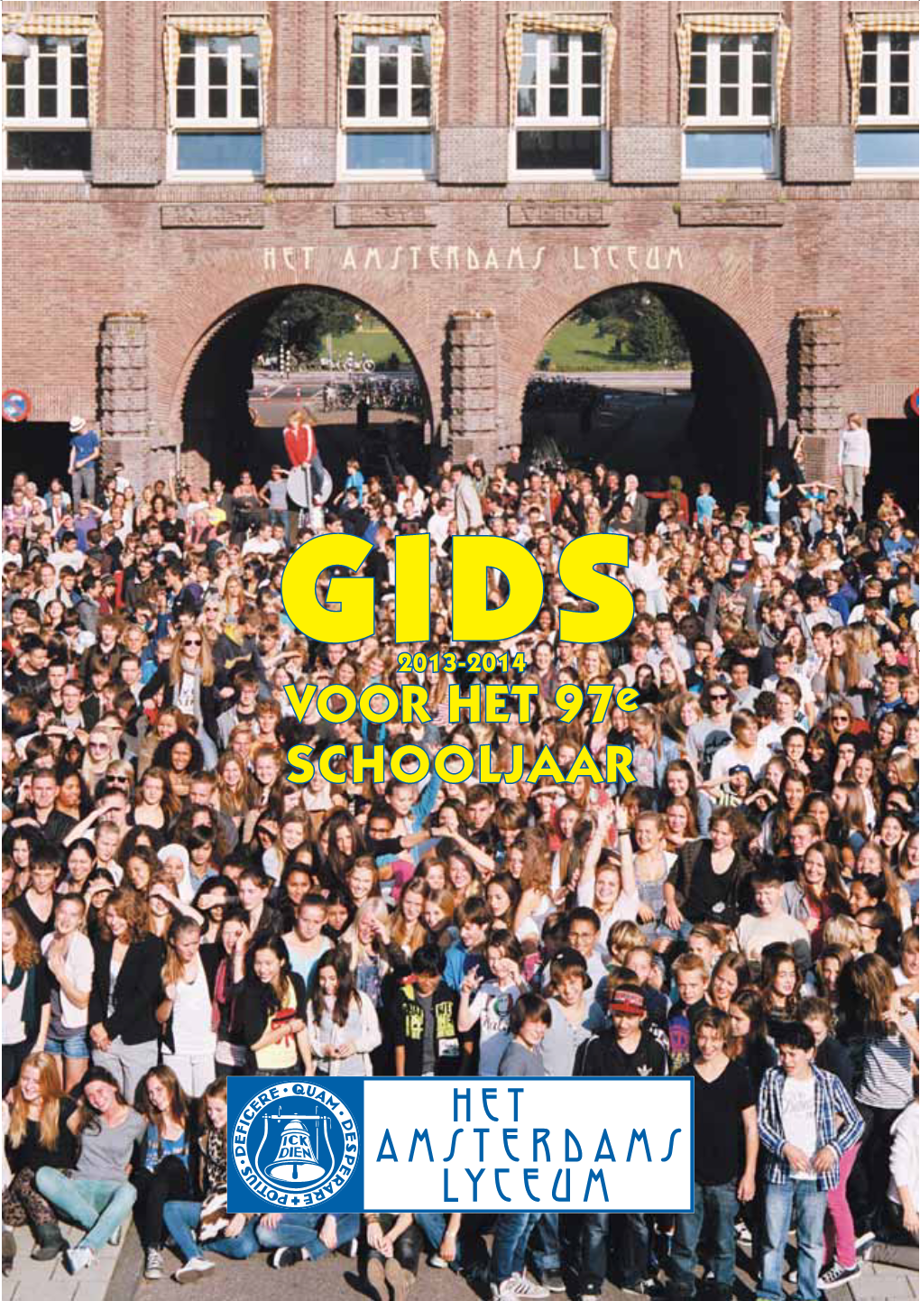 GIDS VOOR HET 97E INHOUDDE VERSTERKTE / WAT STAAT TALEN WAAR? Klik En Scroll! SCHOOLJAAR Inhoud 2013-2014