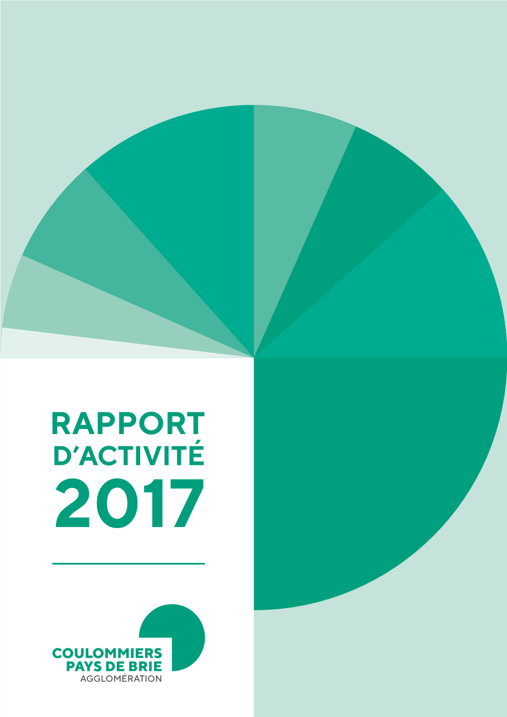 RAPPORT D’ACTIVITÉ 2017 EDITO L’Année 2017 a Bien Évidemment Été Marquée Par La Fusion Du Pays De Coulommiers Et Du Pays Fertois