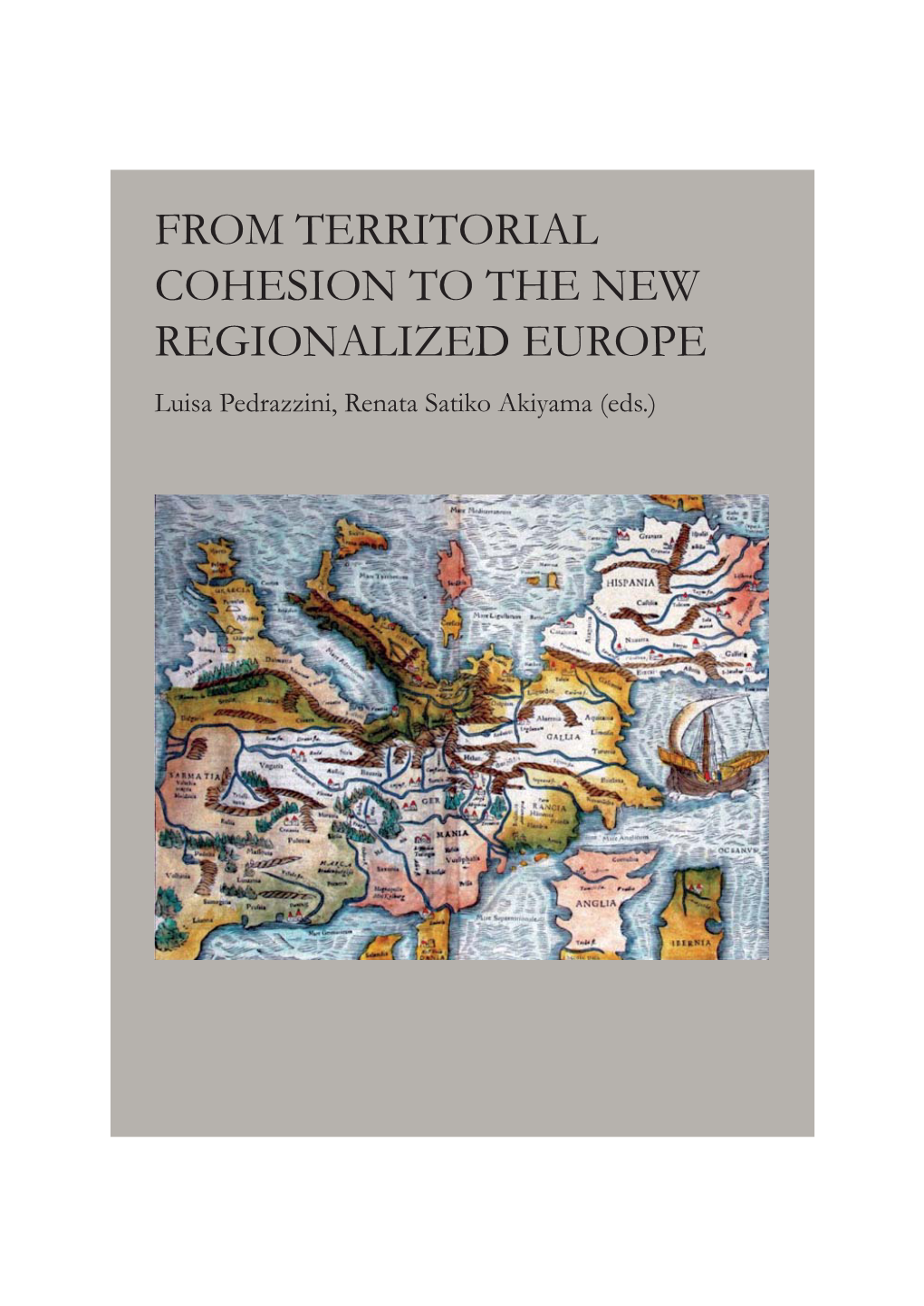 From Territorial Cohesion to the New Regionalized Europe