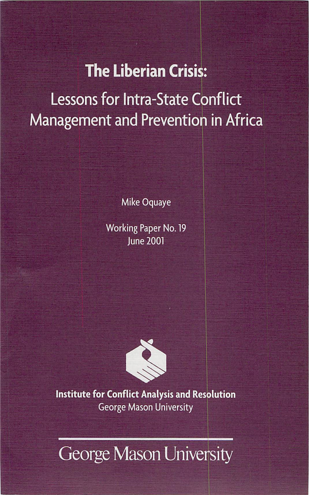 The Liberian Crisis: Lessons for Intra-State Conflict Management and Prevention in Africa