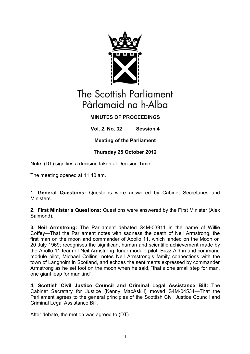 MINUTES of PROCEEDINGS Vol. 2, No. 32 Session 4 Meeting of the Parliament Thursday 25 October 2012 Note: (DT) Signifies a Decis