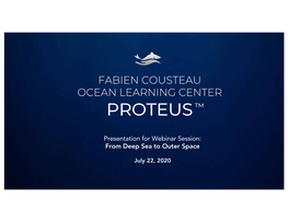 Proteus, Fabien Cousteau