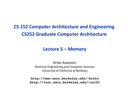 CS 152 Computer Architecture and Engineering CS252 Graduate Computer Architecture Lecture 5 – Memory