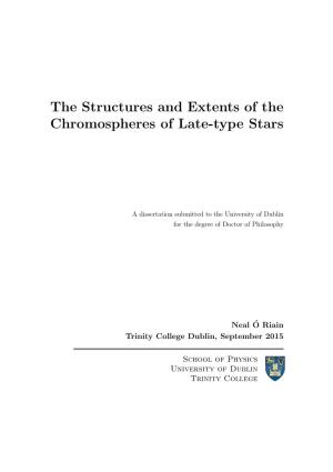 The Structures and Extents of the Chromospheres of Late-Type Stars