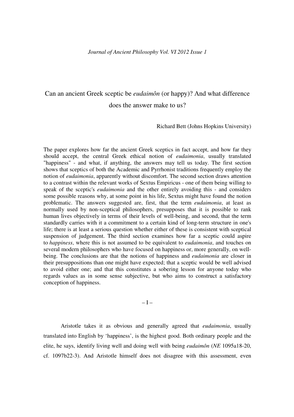 Can an Ancient Greek Sceptic Be Eudaimôn (Or Happy)? and What Difference Does the Answer Make to Us?