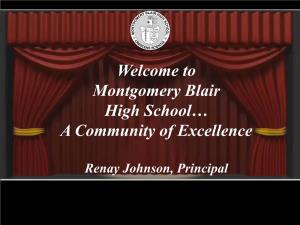 Welcome to Montgomery Blair High School… a Community of Excellence