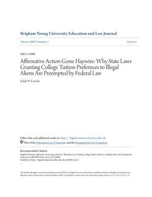 Affirmative Action Gone Haywire: Why State Laws Granting College Tuition Prefernces to Illegal Aliens Are Preempted by Federal Law Ralph W