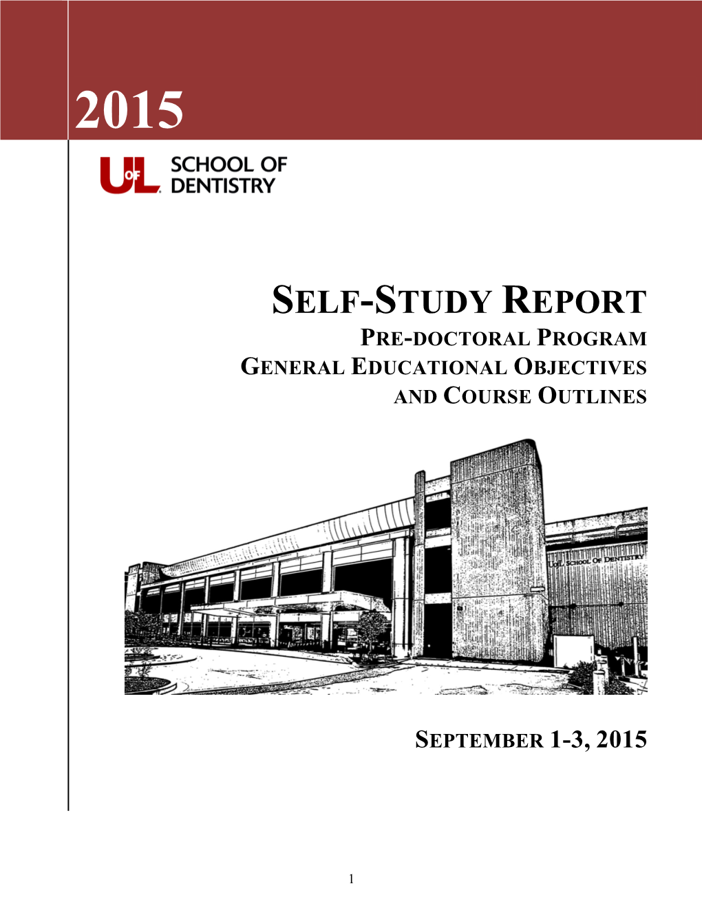 Self-Study Report Pre-Doctoral Program General Educational Objectives and Course Outlines